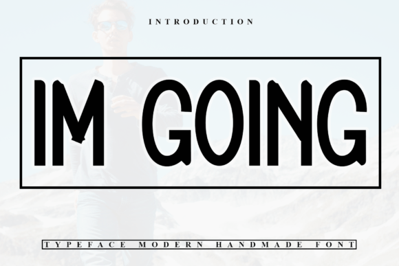 Im Going: A Handwritten Typeface for Modern Editorial Design